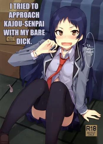 Kajou-senpai ni Chinpo Misete Semattemita. | I tried to approach Kajou-senpai with my bare dick, English