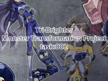 Tri-Brighter Monster Transformation Project Task:002, English