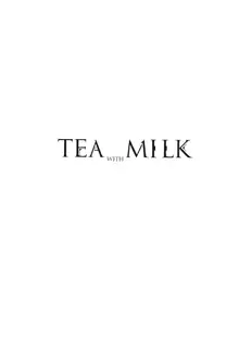 TEA WITH MILK, 中文