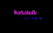 Workaholic CG, 日本語