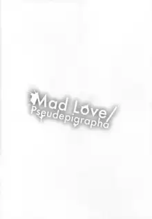 Mad Love/Pseudepigrapha, 日本語