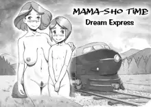 Mama-sho Time Dream Express, English