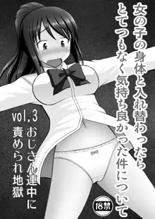 Taking Control of a Girl's Body And Realizing How Good it Feels Vol.3 - Oji-san Renchuu ni Semerare Jigoku, English