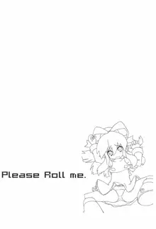 Please Roll me., 日本語