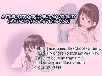 Hontou ni Atta Shojo Soushitsu Taiken (3-nen Mae no Kioku o Moto ni) | A True Story of Losing My Virginity