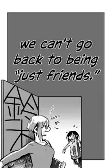 We can't go back to being friends | Tomodachi ni nante modorenai, English