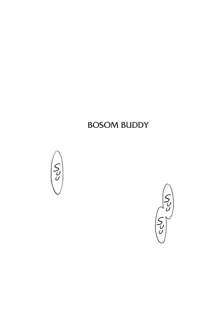 BOSOM BUDDY, English