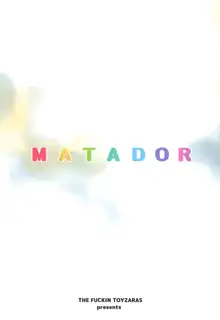 MATADOR, 日本語