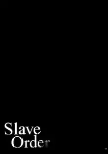 Slave Order, 日本語