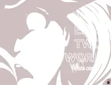 The End Two World, 日本語