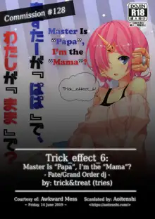 Trick_effect_6: Master Is "Papa", I'm the "Mama"?, English