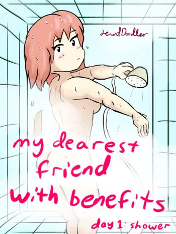 My Dearest Friend with Benefits Day 1: Shower, English