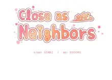 Close as Neighbors, English