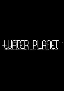 WATER PLANET., 日本語