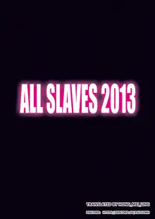 ALL SLAVES 2013, English