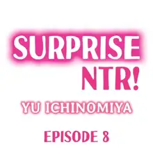 Surprise NTR! Ch. 1 - 9, English