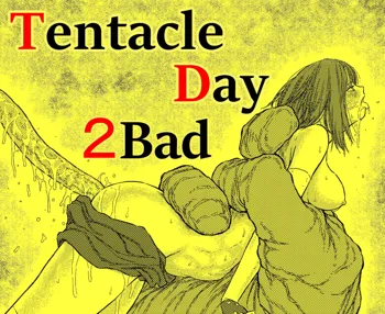 TENTACLE DAY 2BAD 【最恐触手による最悪の責めに悶え狂う少女の悪夢】, 日本語