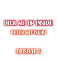 Dick Me Up Inside Ch. 1-16, English