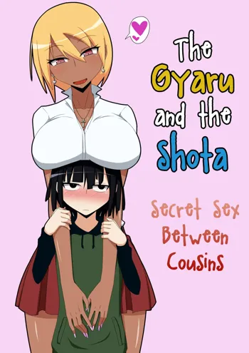 Kuro Gal to Shota Itoko Doushi no Himitsux | The Gyaru and the Shota - Secret Sex Between Cousins, English