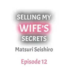 Selling My Wife’s Secrets Ch.24/?, English