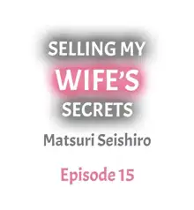 Selling My Wife’s Secrets Ch.24/?, English