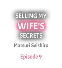 Selling My Wife’s Secrets Ch.24/?, English