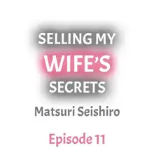 Selling My Wife’s Secrets Ch.24/?, English