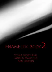 ENAMELTIC BODY 2, 日本語