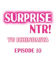 Surprise NTR! Ch. 10-12, English