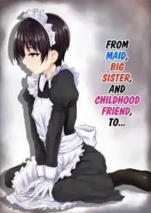 Maid de Ane de Osananajimi de Sorekara... | From Maid, Big Sister, And Childhood Friend To..., English