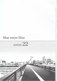 blue snow blue scene.22, 日本語