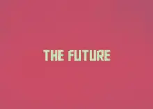 The Future is Now, English