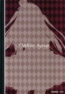 White Syrup, 日本語