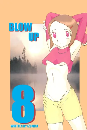 Blow Up 8