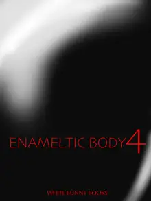 ENAMELTIC BODY 4, 日本語