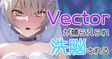 Vectorが捕らえられ洗脳される, 日本語