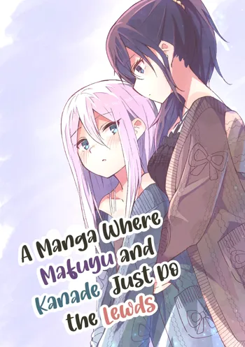 Mafuyu to Kanade ga H suru dake no Manga | A Manga Where Mafuyu and Kanade Just Do the Lewds, English