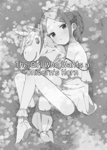 Shoujo wa Unicorn no Tsuno ga Hoshii | The Girl Who Wants a Unicorn's Horn, English