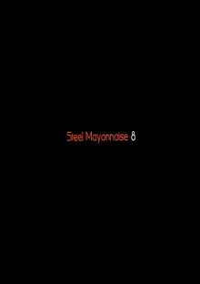 Steel Mayonnaise 8, English