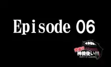 Micchaku! Jinki Tsukai!! | Close-up! God Arc Users! Prologue, Ep. 1-6, English