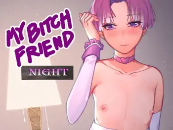 My bitch friend Night, English