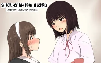 Shiori-chan and Hikaru, English