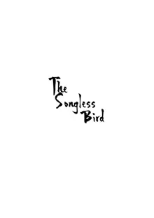 The Songless Bird, English