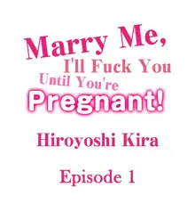 Marry Me, I'll Fuck You Until You're Pregnant!, English