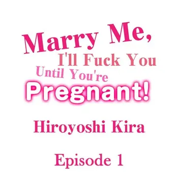 Marry Me, I'll Fuck You Until You're Pregnant!, English