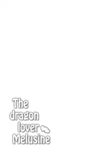 Koibito Dragon Melusine | The dragon lover Melusine, English