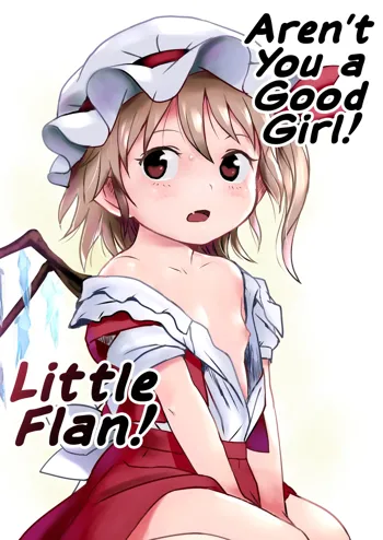 IIkodane~tsu! Flan-chan! | Aren't You a Good Girl! Little Flan!, English