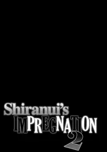 Shiranui Harami Ochi Ni | Shiranui's Impregnation 2 (decensored), English