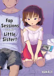 Imouto to Nuku | Fap Sessions with my Little Sister!, English