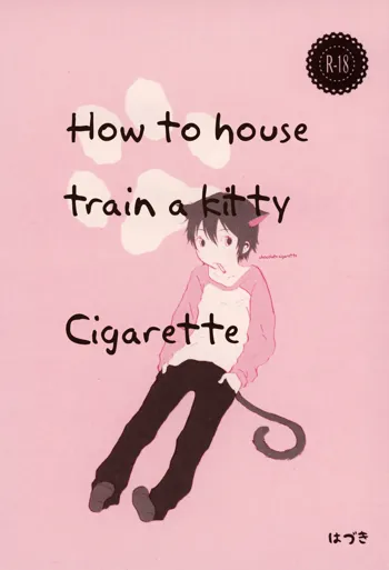 Heya o Yogosu Neko no Shitsukekata Cigarette | How to house train a kitty + Cigarette, English